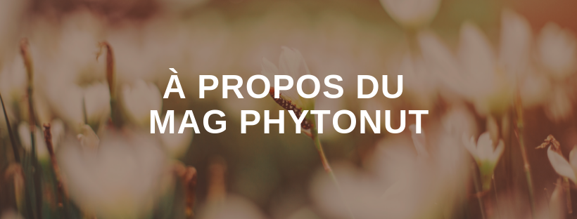 À propos du mag Phytonut